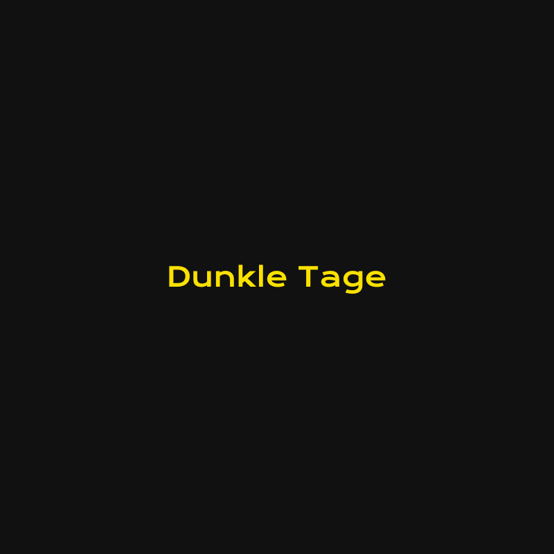 ￼￼Dunkle Tage